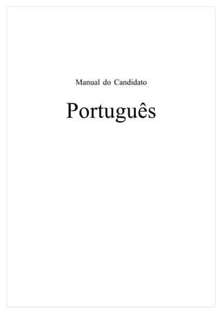 Manual do Candidato



Português
 