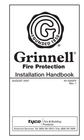 Installation Handbook 
IH-1000FP 
Rev. 1 
AUGUST 2007 
Technical Services Tel: (800) 381-9312 / Fax: (800) 791-5500 
 