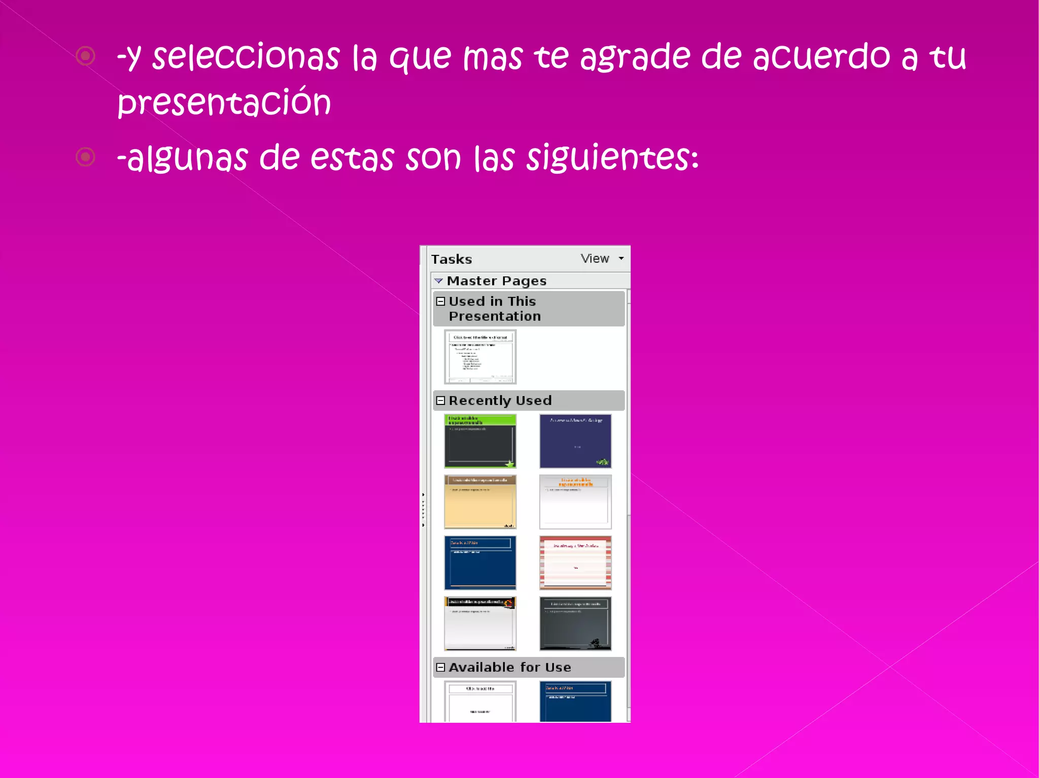 -y seleccionas la que mas te agrade de acuerdo a tu presentación  -algunas de estas son las siguientes: 