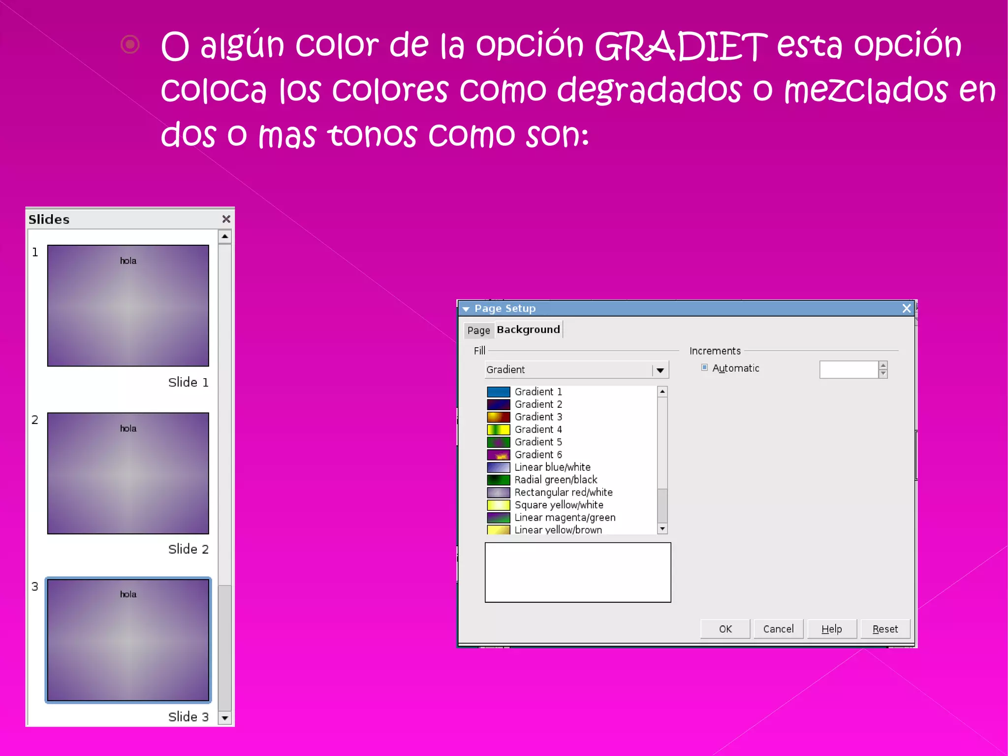 O algún color de la opción GRADIET esta opción coloca los colores como degradados o mezclados en dos o mas tonos como son:  
