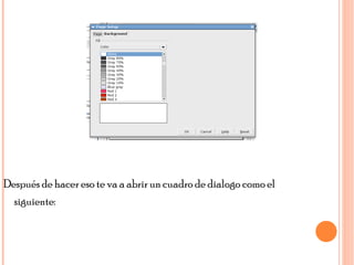 Después de hacer eso te va a abrir un cuadro de dialogo como el siguiente: 