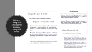 Cuidado
Integral al
adolescente
Cuidado
Integral al
Joven.
 