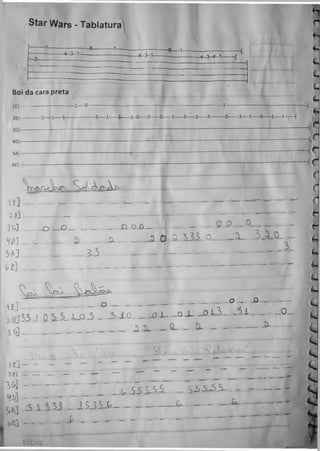 ■
Star Wars - Tablatura
]—1
— 1 ------------------- 6------- 1 ■----------------------- 6— 1—------------------------------ .[
J— -----4- 3-1------------- ------ 4- 3-1______ __ ------ 4—3—4—1------- [
)— -
--------------------------------[
- - - . . .
]—
--------------------------------- (
--------------------------------- [
Boi da cara preta
1EJ-
V-
1-----0-
2B]---------------- 1----- 1------1-
40]-
5A]-
6E]-
-3----- 1-------3-------3-0-------0-------0-------1-------3-------3-------3
 — - -----------------------------------
^ __ ___ __
3 0 ] , _ 0 _ £ > ------------------------------- - Q O _ £ 5 _ I ----------------- - 2 5 ----------------
H j>] _ _ â ______ 3 - ____________â 0 2 - 3 3 J - ° ------------- ------------------ - C L
5A ] _ _ - — -------------------------------------------------------------------
3
J ____ _______________ -O — ----------------------------------- -------------------------------------------------------------Q “
.!l?j33j Q5.5_L.o3- 3i.o_oj--Q-L _oi.3- 3
^ r r
4ÉJ---------- — “ "
- ----------------------------- -------------------------- r " r
4ü]
_ " _ t 5 5 ^ 5 3 - 5 3 3- 5.5-------------------------------------------------------------------------
3>3i3i _1L3Ü>---------------
b E J -------------------------------- ^ -------------------- ----------------------------------------
----------------------
tiiibia .
 
