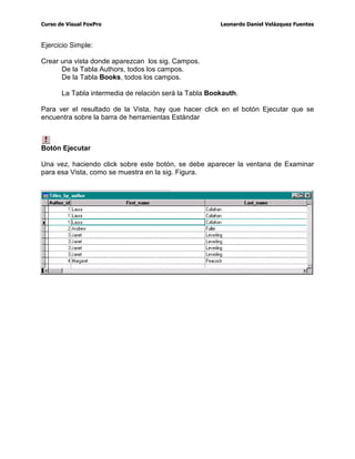 XUVRGH9LVXDO)R[3UR /HRQDUGR'DQLHO9HOi]TXH])XHQWHV
$O KDFHU FOLFN VREUH HO ERWyQ 7DEOD 1XHYD HQWRQFHV GHEHUi DSDUHFHU GH QXHYR OD
YHQWDQDGRQGHQRVSLGHXQ1RPEUHXQDXELFDFLyQSDUDOD7DEODODWDEODVHJXDUGD
FRQH[WHQVLyQ'%) 