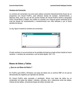 XUVRGH9LVXDO)R[3UR /HRQDUGR'DQLHO9HOi]TXH])XHQWHV
(MHPSORGHXQREMHWRHOFXDOWLHQHSURSLHGDGHVTXHORGHVFULEHQ
2EMHWR%RWyQ
7H[WR6RSRUWH7pFQLFR
$QFKR
$OWR
 