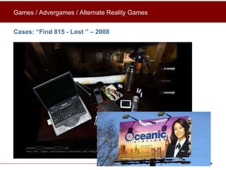 Cases: “Find 815 - Lost ” – 2008 Games / Advergames / Alternate Reality Games 