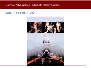 Case: “The Beast” - 2001 Games / Advergames / Alternate Reality Games 