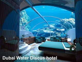 Dubai Water Discus hotel

 