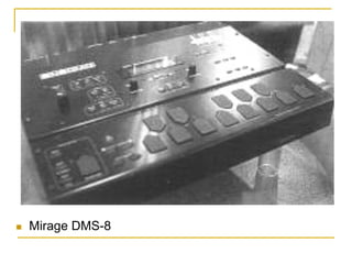 n  Mirage DMS-8
 