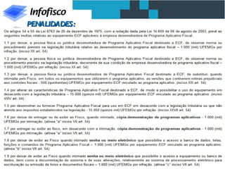 PENALIDADES:




          Tel. (31) 3224-2039 / Site: www.infofisco.com.br
 