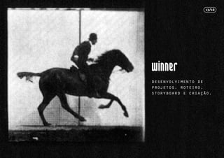 desenvolvimento de
projetos. roteiro,
storyboard e criação.
13/18
 