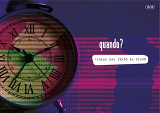 16/18
terças das 19h30 às 21h30
 