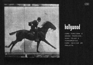 como funciona o
adobe premiere,
suas telas e
ferramentas.
como iniciar um
projeto.
7/18
 