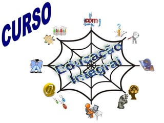Cursoeducacaointegral