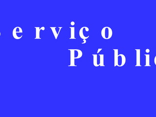 Serviço Público 
