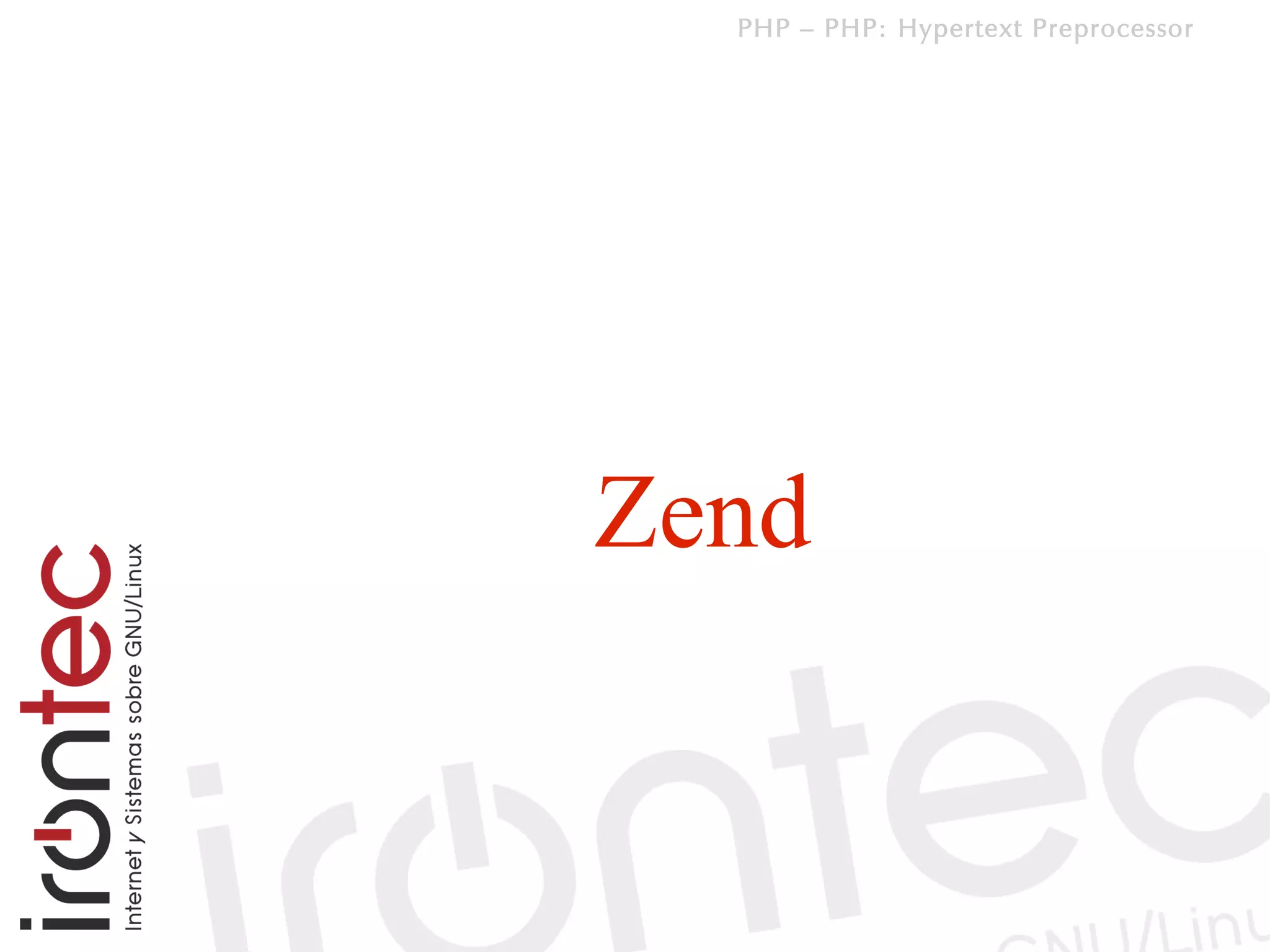 PHP – PHP: Hypertext Preprocessor




Zend
 