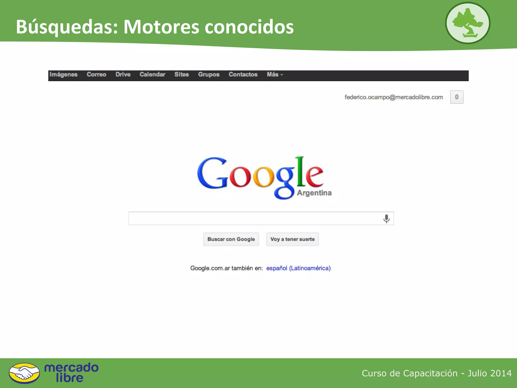 Curso de Capacitación - Julio 2014
Búsquedas: Motores conocidos
 
