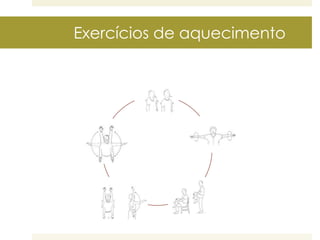 Exercícios de aquecimento

 