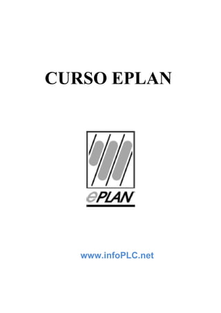 CURSO EPLAN




   www.infoPLC.net
 