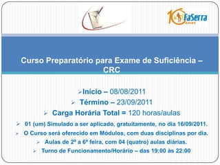 Curso Preparatório para Exame de Suficiência – CRCInício –08/08/2011
