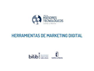 HERRAMIENTAS DE MARKETING DIGITAL
 