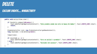 delete
excluir dados… #naactivity
 