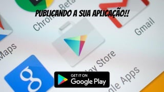 publicando a sua aplicação!!
 