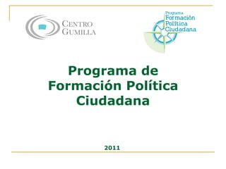 Programa de Formación Política Ciudadana 2011 