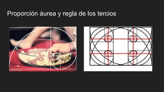 Proporción áurea y regla de los tercios
 