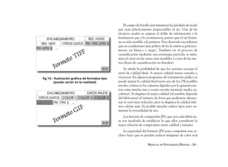 El campo de batalla será minimizar las pérdidas de modo
                                                que sean prácticamente inapreciables al ojo. Una de las
                                                técnicas usadas es asignar el doble de información a la
                                                luminancia que a la crominancia, puesto que el ojo huma-
                                                no es más sensible a la primera. Para ilustrarlo recordemos
                                                que en condiciones muy pobres de luz la visión es práctica-
                                                mente en blanco y negro. También en el proceso de
                                                cuantificación mediante una estrategia parecida, se mini-
                                                miza el error en las zonas más sensibles a costa de las me-
                                                nos (leyes de cuantificación no lineales).
                                                    Se añade la posibilidad de que los usuarios escojan el
                                                nivel de calidad final. A mayor calidad mayor tamaño y
fig 14.- Ilustración gráfica de formatos tipo   viceversa. En algunos programas de tratamiento gráfico se
        (puede variar en la realidad)           puede ajustar la calidad final entre uno de los 256 posibles
                                                niveles, si bien en las cámaras digitales por lo general exis-
                                                ten como mucho tres o cuatro niveles (normal, media, ex-
                                                celente). Si elegimos la mejor calidad (el nombre depende
                                                del fabricante) el número de fotos que podremos almace-
                                                nar se verá muy reducido, pero si elegimos la calidad infe-
                                                rior cabrán más. Es posible mezclar ambos tipos para au-
                                                mentar la versatilidad de uso.
                                                    Los factores de compresión JPG que usa cada fabrican-
                                                te son resultado de establecer lo que ellos consideran la
                                                mejor relación de compromiso entre calidad y tamaño.
                                                   La capacidad del formato JPG para comprimir una ar-
                                                chivo hace que se puedan reducir imágenes de color real

                                                                       MANUAL DE FOTOGRAFÍA DIGITAL - 28 -
 