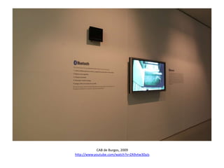 CAB de Burgos, 2009
http://www.youtube.com/watch?v=ZA9vtw30aJs

 