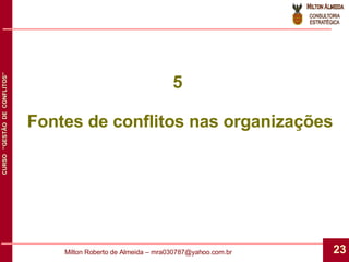 5  Fontes de conflitos nas organizações 