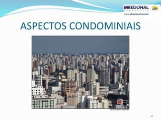 ASPECTOS CONDOMINIAIS
10
 