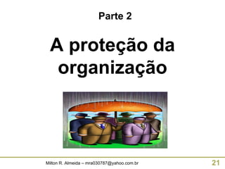 A proteção da organização Parte 2 