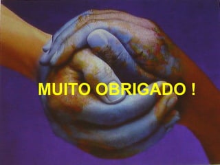 MUITO OBRIGADO ! 