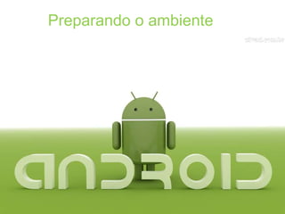 Preparando o ambiente 