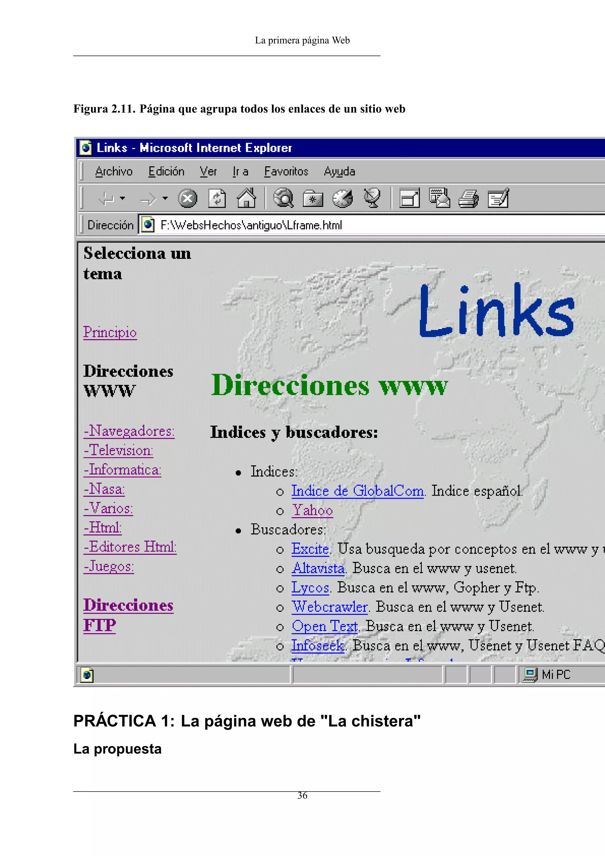 La primera página Web
Figura 2.11. Página que agrupa todos los enlaces de un sitio web
PRÁCTICA 1: La página web de "La chistera"
La propuesta
36
 