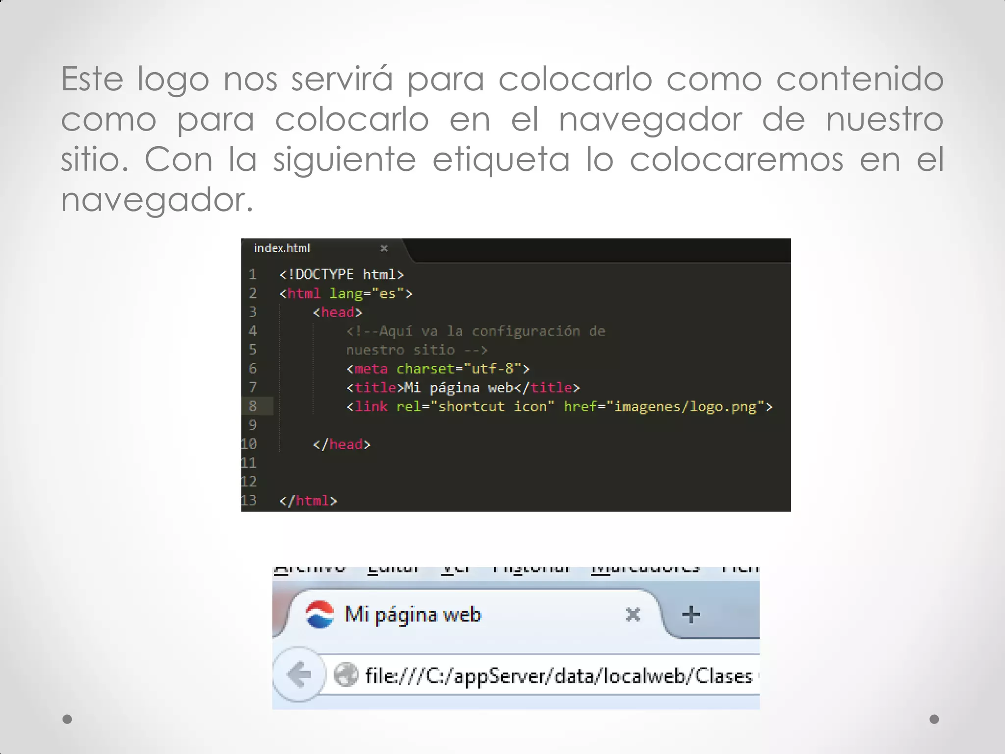 Este logo nos servirá para colocarlo como contenido como para colocarlo en el navegador de nuestro sitio. Con la siguiente etiqueta lo colocaremos en el navegador.  