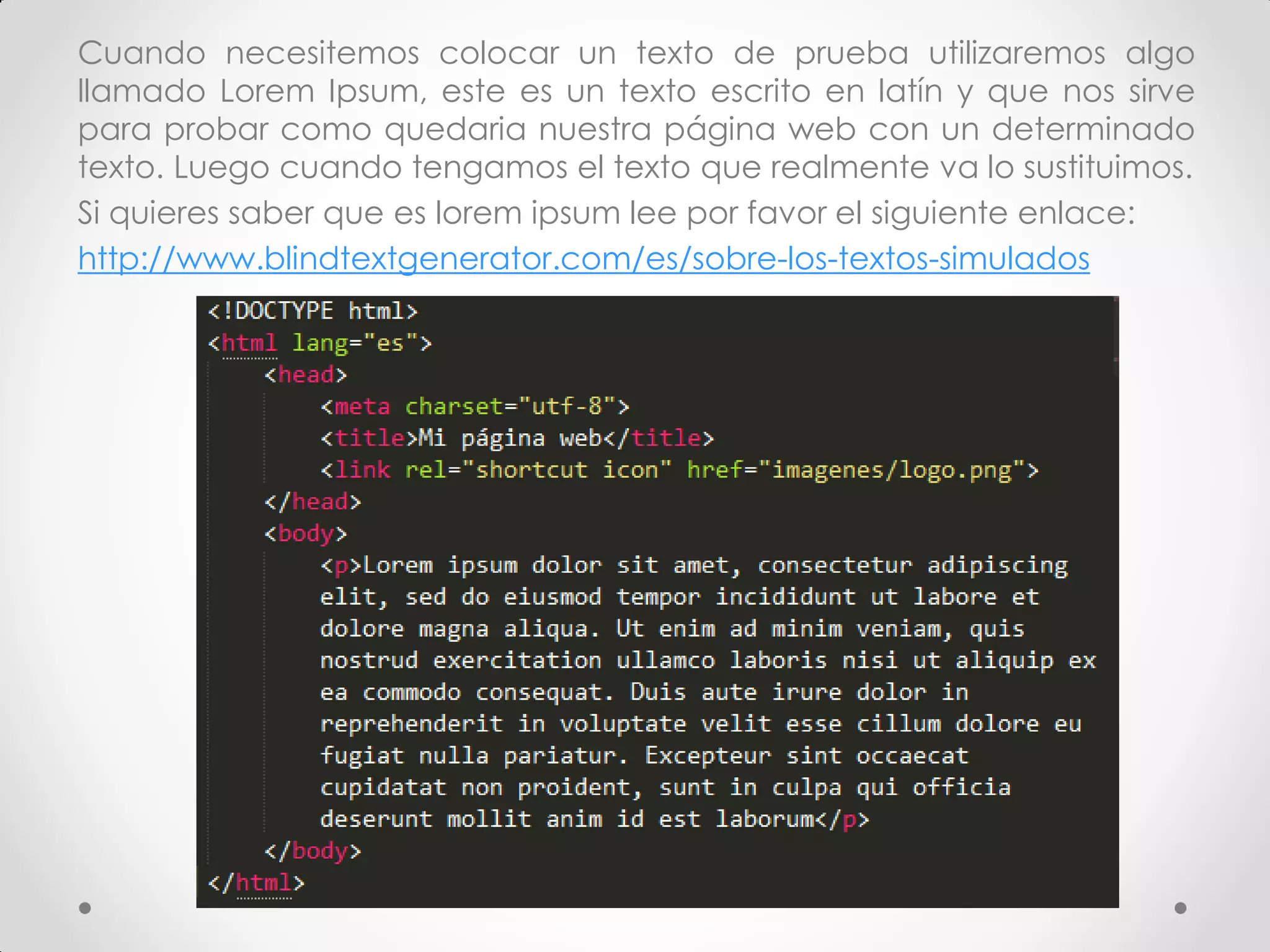 Cuando necesitemos colocar un texto de prueba utilizaremos algo llamado Lorem Ipsum, este es un texto escrito en latín y que nos sirve para probar como quedaria nuestra página web con un determinado texto. Luego cuando tengamos el texto que realmente va lo sustituimos. 
Si quieres saber que es lorem ipsum lee por favor el siguiente enlace: 
http://www.blindtextgenerator.com/es/sobre-los-textos-simulados  