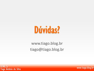 www.tiago.blog.br
tiago@tiago.blog.br
 