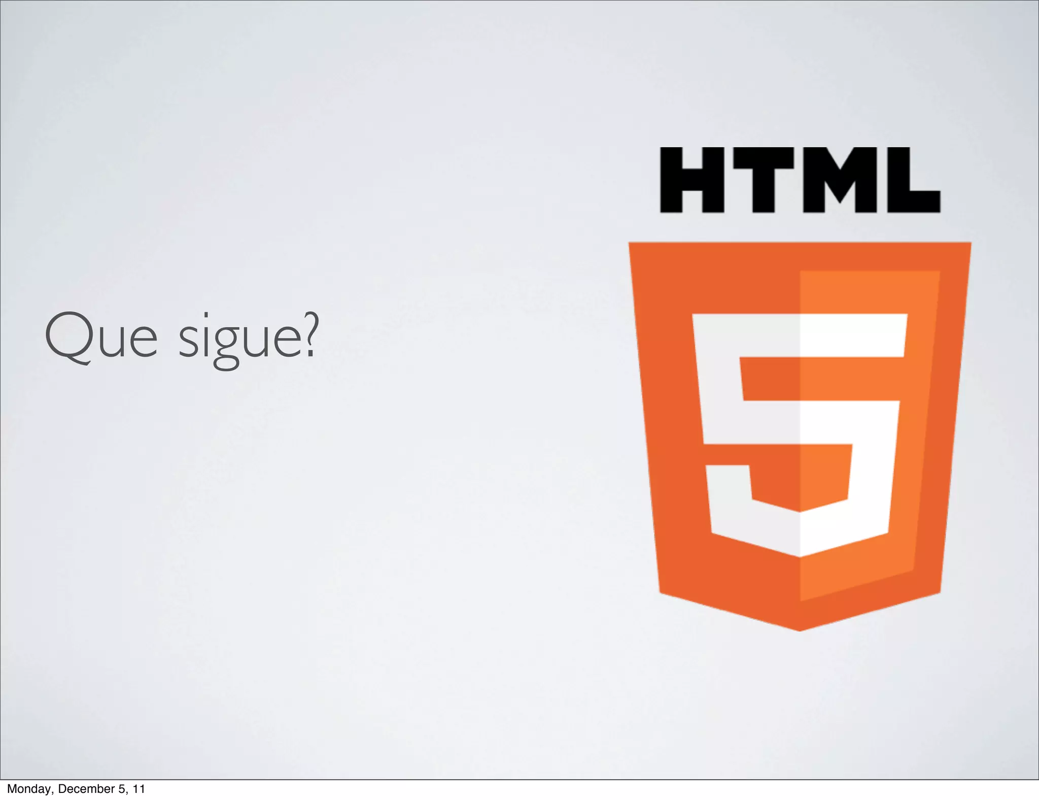 Que sigue?




Monday, December 5, 11
 