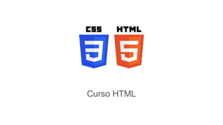Curso HTML
 