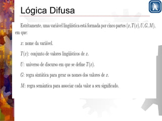 Lógica Difusa 
 
