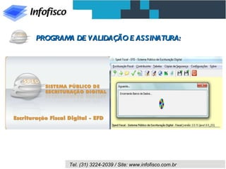 PROGRAMA DE VALIDAÇÃO E ASSINATURA: 