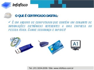 É um arquivo de computador que contém um conjunto de informações eletrônicas referentes a uma empresa ou pessoa física. Ganhe segurança e rapidez! O QUE É CERTIFICADO DIGITAL: 