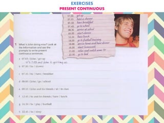 EXERCISES
PRESENT CONTINUOUS
 