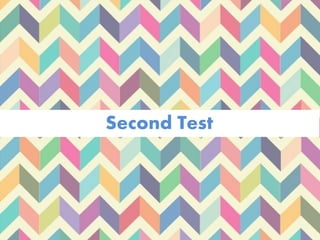 Second Test
 