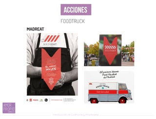 Introducción al Coolhunting Empresarial
ACCIONES
FOODTRUCK
MADREAT
 