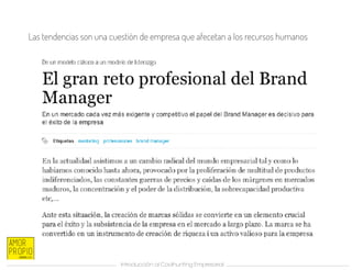 Las tendencias son una cuestión de empresa que afecetan a los recursos humanos
Introducción al Coolhunting Empresarial
 