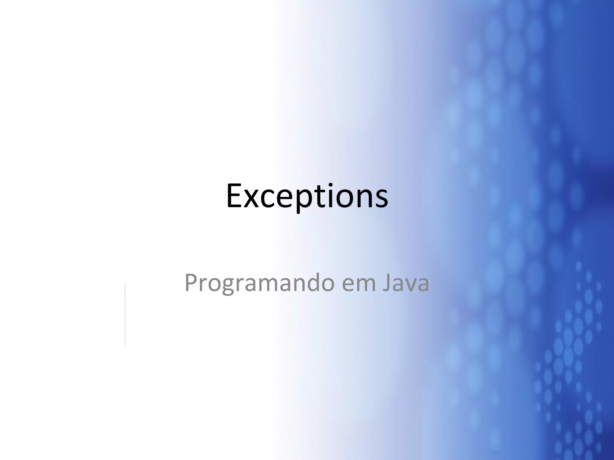 Exceptions Programando em Java 